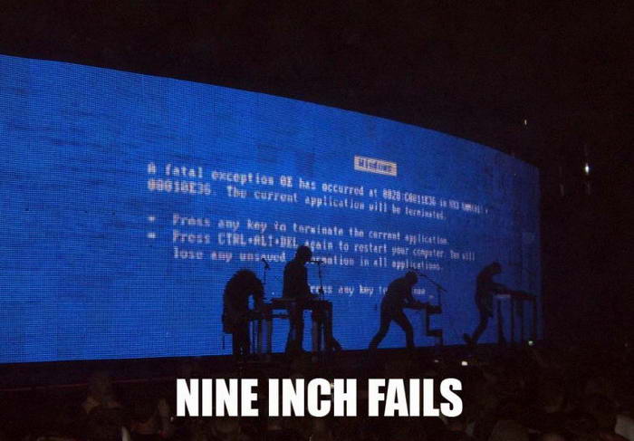 Nine Inch Fails